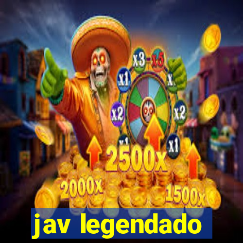 jav legendado